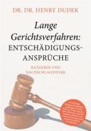 Ebook Lange Gerichtsverfahren - Entschädigungsansprüche di Henry Dudek edito da Books on Demand