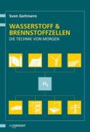 Ebook Wasserstoff und Brennstoffzellen di Sven Geitmann edito da Hydrogeit Verlag