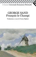 Ebook François le Champi di George Sand edito da Feltrinelli Editore
