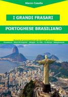 Ebook Il Portoghese - La guida linguistica per viaggiare in Brasile di Marco Casella edito da Marco Casella