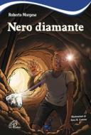 Ebook Nero diamante di Roberto Morgese edito da Edizioni Paoline