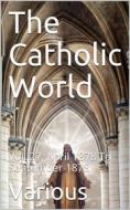 Ebook The Catholic World, Vol. 27, April 1878 To September 1878 / A Monthly Eclectic Magazine di Various edito da iOnlineShopping.com