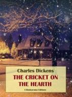 Ebook The Cricket on the Hearth di Charles Dickens edito da E-BOOKARAMA