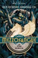 Ebook Campo Mezzosangue. La zona selvaggia di Annabelle Oh, Rick Riordan edito da Mondadori