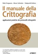Ebook Il manuale della Crittografia di Niels Ferguson, Bruce Schneier, Tadayoshi Kohno edito da Apogeo