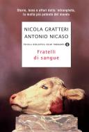 Ebook Fratelli di sangue di Gratteri Nicola, Nicaso Antonio edito da Mondadori