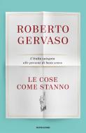 Ebook Le cose come stanno di Gervaso Roberto edito da Mondadori