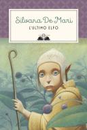 Ebook L'ultimo elfo di Silvana De Mari edito da Salani Editore