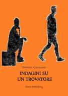 Ebook Indagini su un trovatore di Donato Catalano edito da Elison Publishing