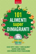 Ebook 101 alimenti super dimagranti di Istituto Riza di Medicina Psicosomatica edito da Edizioni Riza