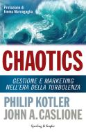 Ebook Chaotics (Versione italiana) di Caslione John, Kotler Philip edito da Sperling & Kupfer