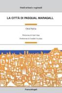 Ebook La città di Pasqual Maragall di Oriol Nel.lo edito da Franco Angeli Edizioni