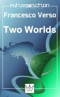 Ebook Two Worlds di Francesco Verso edito da Mincione Edizioni