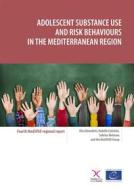 Ebook Adolescent substance use and risk behaviours in the Mediterranean Region di Elisa Benedetti, Rodolfo Cotichini, Sabrina Molinaro edito da Council of Europe