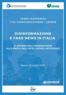 Ebook Terzo Rapporto Ital Communications - Censis “Disinformazione e fake news in Italia” di Censis, Ital Communications edito da Over Editrice