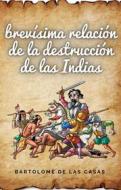 Ebook Brevísima relación de la destrucción de las Indias di Bartolomé de las Casas edito da Cervantes Digital
