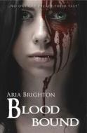 Ebook Blood Bound di Aria Brighton edito da Babelcube Inc.
