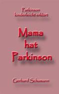 Ebook Mama hat Parkinson di Gerhard Schumann edito da Books on Demand