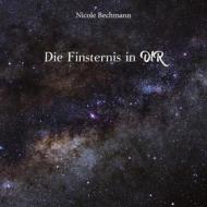 Ebook Die Finsternis in dir di Nicole Bechmann edito da Books on Demand