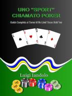 Ebook Uno "Sport" Chiamato Poker di Luigi Iandolo edito da Paper & Ink