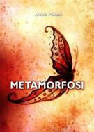 Ebook Metamorfosi di Irene Milani edito da Youcanprint