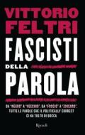 Ebook Fascisti della parola di Feltri Vittorio edito da Rizzoli