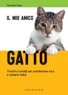 Ebook IL MIO AMICO GATTO di Toso Fernanda edito da Edizioni Gribaudo