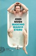 Ebook Maschio bianco etero di Niven John edito da Einaudi