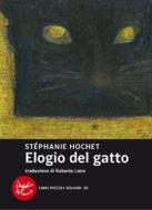 Ebook Elogio del gatto di Hochet Stéphanie edito da Voland