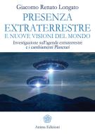 Ebook Presenza extraterrestre e nuove visoni del mondo di Giacomo Renato Longato edito da Anima Edizioni