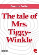 Ebook The Tale of Mrs. Tiggy-Winkle di Beatrix Potter edito da Kitabu
