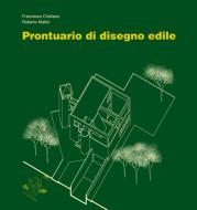 Ebook PRONTUARIO DI DISEGNO EDILE di Cristiano Francesco, Mattei Roberto edito da Clean Edizioni