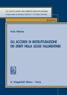 Ebook Gli accordi di ristrutturazione dei debiti nella legge fallimentare di Paolo Valensise edito da Giappichelli Editore