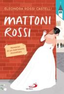 Ebook Mattoni rossi di Rossi Castelli Eleonora edito da San Paolo Edizioni