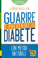 Ebook Guarire e Prevenire il Diabete di Gudrun Dalla Via edito da Macro Edizioni
