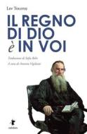Ebook Il Regno di Dio è in voi di Lev Tolstoj, Antonio Vigilante edito da endehors