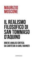 Ebook Il realismo filosofico di San Tommaso d’Aquino di Maurizio Moscone edito da Edizioni Cantagalli