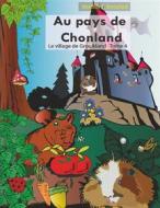 Ebook Au pays de Chonland, le village de Grouikland di Mirabelle C. Vomscheid edito da Books on Demand