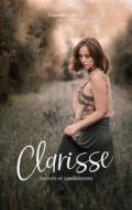 Ebook Clarisse, Secrets et confidences di Danielle Lionnet Danielle Lionnet edito da Books on Demand
