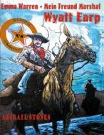 Ebook Emma Warren - Mein Freund Marshal Wyatt Earp di Abigail Stones edito da Books on Demand
