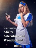 Ebook Alice&apos;s Adventures in Wonderland (Illustrated) di Lewis Carroll edito da PairDime