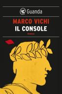 Ebook Il console di Marco Vichi edito da Guanda