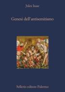 Ebook Genesi dell'antisemitismo di Jules Isaac edito da Sellerio Editore