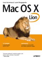 Ebook Mac OS X Lion di Luca Accomazzi, Lucio Bragagnolo edito da Apogeo