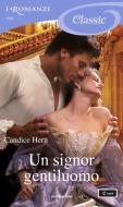 Ebook Un signor gentiluomo (I Romanzi Classic) di Hern Candice edito da Mondadori