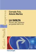 Ebook La svolta. di Corrado Fois, Antonio Martina edito da Franco Angeli Edizioni