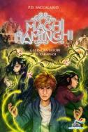 Ebook I Maghi Raminghi - L'incantatore di Varanasi di Baccalario Pierdomenico edito da Piemme