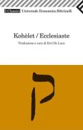 Ebook Kohèlet/Ecclesiaste di De Luca Erri edito da Feltrinelli Editore