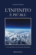 Ebook L&apos;infinito è più blu di Antonietta Natalizio edito da Aletti Editore