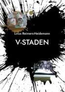 Ebook V-Staden di Linus Reimers-Heidemann edito da Books on Demand